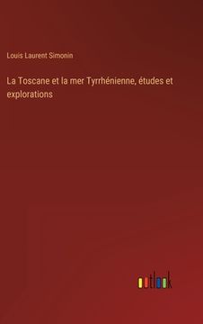 portada La Toscane et la mer Tyrrhénienne, études et explorations