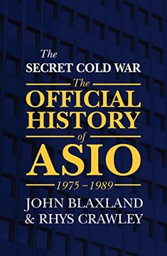 portada The Secret Cold War: The Official History of Asio, 1975-1989 (en Inglés)