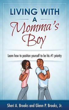 portada Living With A Momma's Boy: A guide to understanding and dealing with the Momma's Boy in your life without losing your mind (en Inglés)