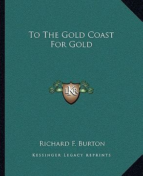 portada to the gold coast for gold (en Inglés)
