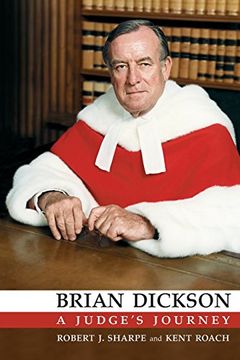 portada Brian Dickson: A Judge's Journey (Osgoode Society for Canadian Legal History) (in English)