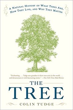 portada The Tree: A Natural History of What Trees Are, how They Live, and why They Matter (en Inglés)