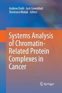 portada Systems Analysis of Chromatin-Related Protein Complexes in Cancer (en Inglés)