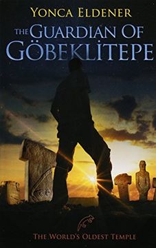portada The Guardian of   Gobeklitepe: The World's Oldest Temple