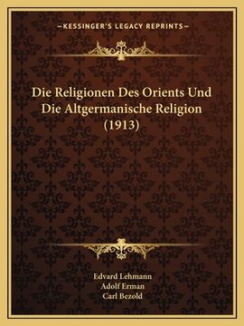 portada Die Religionen Des Orients Und Die Altgermanische Religion (1913) (en Alemán)