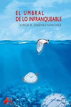 portada El Umbral de lo Infranqueable (in Spanish)