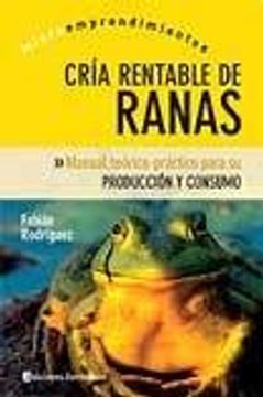 portada Cria Rentable Ranas Ed. Continente (in Spanish)