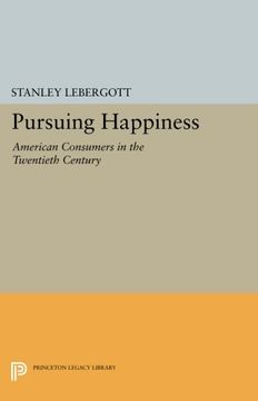 portada Pursuing Happiness: American Consumers in the Twentieth Century (Princeton Legacy Library)