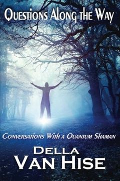portada Questions Along the Way: Conversations With a Quantum Shaman: Volume 3