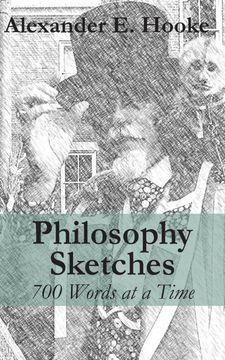 portada Philosophy Sketches: 700 Words at a Time (en Inglés)