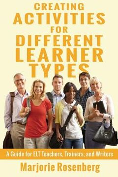 portada Creating Activities for Different Learner Types: A Guide for ELT Teachers, Trainers, and Writers 