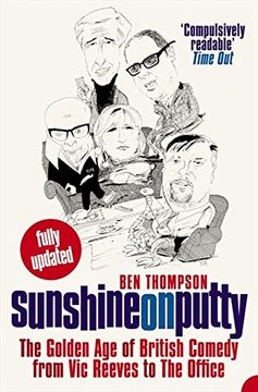 portada Sunshine on Putty: The Golden age of British Comedy From vic Reeves to the Office (en Inglés)