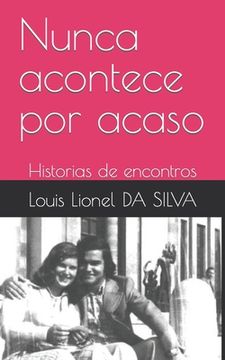 portada Nunca acontece por acaso: Historias de encontros (en Portugués)