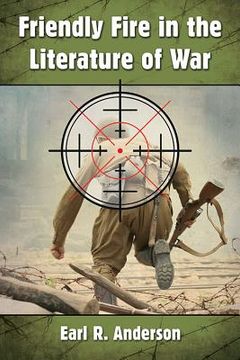 portada Friendly Fire in the Literature of War (en Inglés)