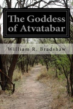 portada The Goddess of Atvatabar: Being the History of the Discovery of the Interior World and Conquest of Atvatabar