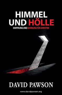 portada Himmel und Hölle: Hoffnung und Warnung FüR Christen (en Alemán)