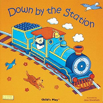 portada Down by the Station (Classic Books With Holes Soft Cover) (en Inglés)