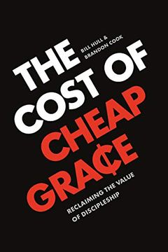 portada The Cost of Cheap Grace: Reclaiming the Value of Discipleship (en Inglés)