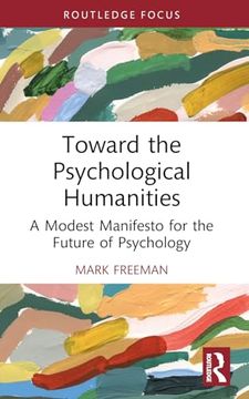 portada Toward the Psychological Humanities (Advances in Theoretical and Philosophical Psychology) (en Inglés)
