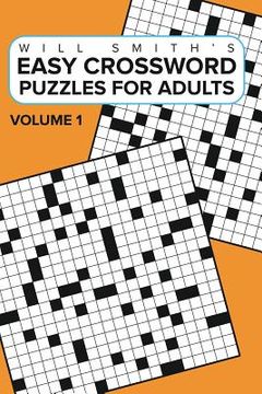 portada Easy Crossword Puzzles For Adults - Volume 1: ( The Lite & Unique Jumbo Crossword Puzzle Series ) (en Inglés)