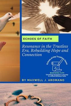 portada Echoes of Faith: Resonance in the Trustless Era, Rebuilding Hope and Connection