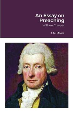 portada An Essay on Preaching: William Cowper (in English)