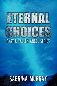 portada eternal choices: part i: fallen angel series (en Inglés)