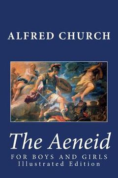 portada The Aeneid for Boys and Girls (Illustrated Edition) (en Inglés)