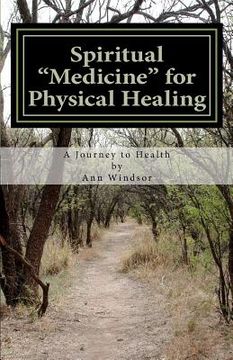 portada spiritual medicine for physical healing (in English)
