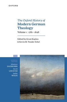 portada Oxford History of Modern German Theology, Volume 1: 1781-1848 (en Inglés)