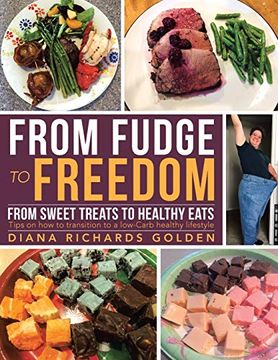 portada From Fudge to Freedom: From Sweet Treats to Healthy Eats