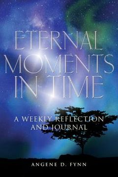 portada Eternal Moments in Time: A Weekly Reflection and Journal (en Inglés)