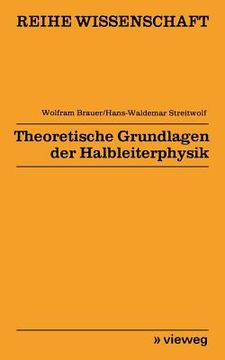 portada Theoretische Grundlagen Der Halbleiterphysik (en Alemán)