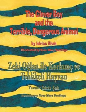 portada The Clever Boy and the Terrible, Dangerous Animal: Bilingual English-Turkish Edition (en Inglés)