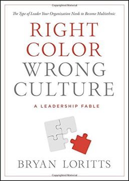 portada Right Color, Wrong Culture: The Type of Leader Your Organization Needs to Become Multiethnic (Leadership Fable)