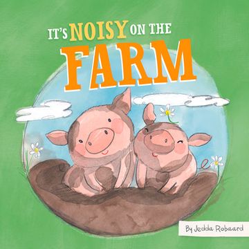 portada It's Noisy on the Farm (en Inglés)