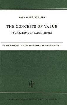 portada The Concepts of Value: Foundations of Value Theory: Volume 12 (Foundations of Language Supplementary Series)