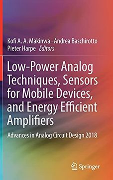 portada Low-Power Analog Techniques, Sensors for Mobile Devices, and Energy Efficient Amplifiers: Advances in Analog Circuit Design 2018 (en Inglés)
