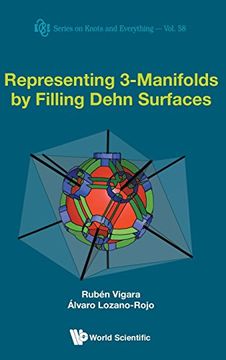 portada Representing 3-manifolds By Filling Dehn Surfaces: 58 (Series on Knots & Everything)