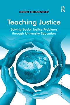 portada Teaching Justice: Solving Social Justice Problems Through University Education (Solving Social Problems) (en Inglés)