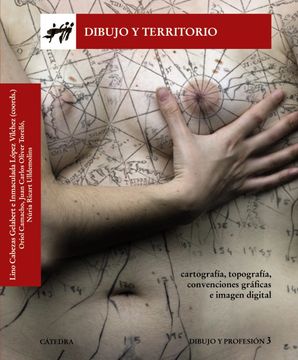 portada Dibujo y Territorio: Cartografía, Topografía, Convenciones Gráficas e Imagen Digital