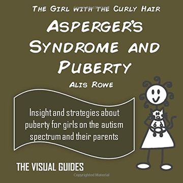 portada Asperger's Syndrome and Puberty: by the girl with the curly hair: Volume 11 (The Visual Guides)