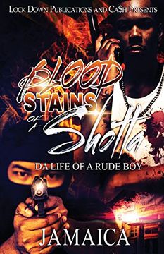 portada BLOOD STAINS OF A SHOTTA: Da Life Of A Rude Boy (en Inglés)