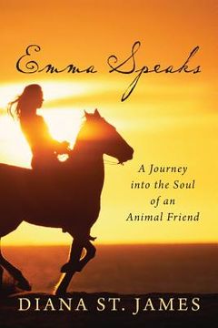 portada Emma Speaks: A Journey into the Soul of an Animal Friend (en Inglés)