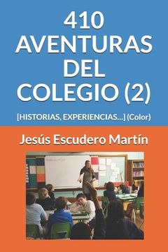portada 410 Aventuras del Colegio (2): [HISTORIAS, EXPERIENCIAS...] (Color)