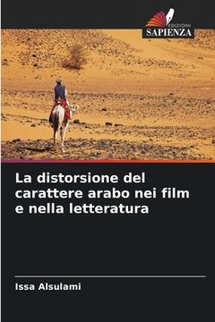 portada La distorsione del carattere arabo nei film e nella letteratura (in Italian)