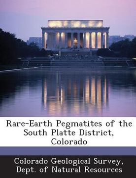 portada Rare-Earth Pegmatites of the South Platte District, Colorado (en Inglés)