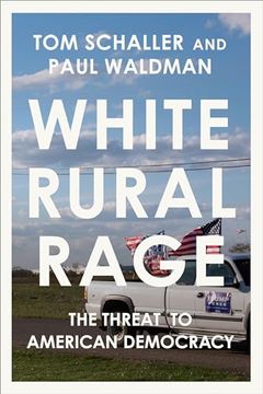 portada White Rural Rage: The Threat to American Democracy (en Inglés)