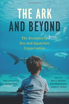 portada The ark and Beyond: The Evolution of zoo and Aquarium Conservation (Convening Science: Discovery at the Marine Biological Laboratory) (in English)