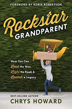 portada Rockstar Grandparent: How you can Lead the Way, Light the Road, and Launch a Legacy 
